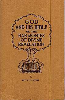 'God And His Bible or The Harmonies Of Divine Revelation'
